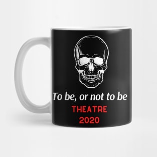 Theatre in 2020 Save the Art Mug